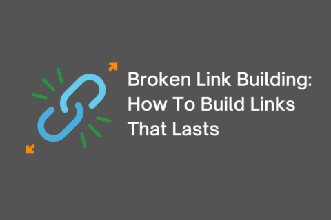 Broken Link Building How to Build Links that Last