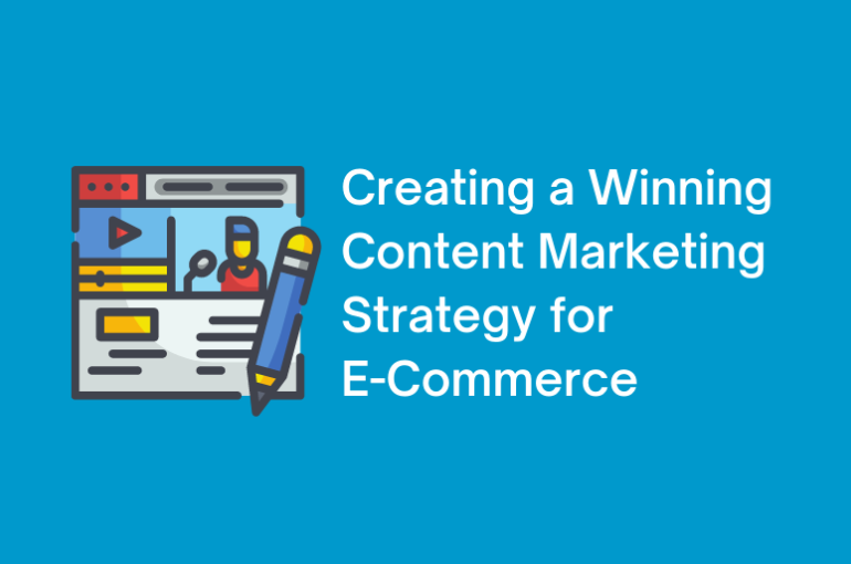 Content Marketing Strategy for E-Commerce